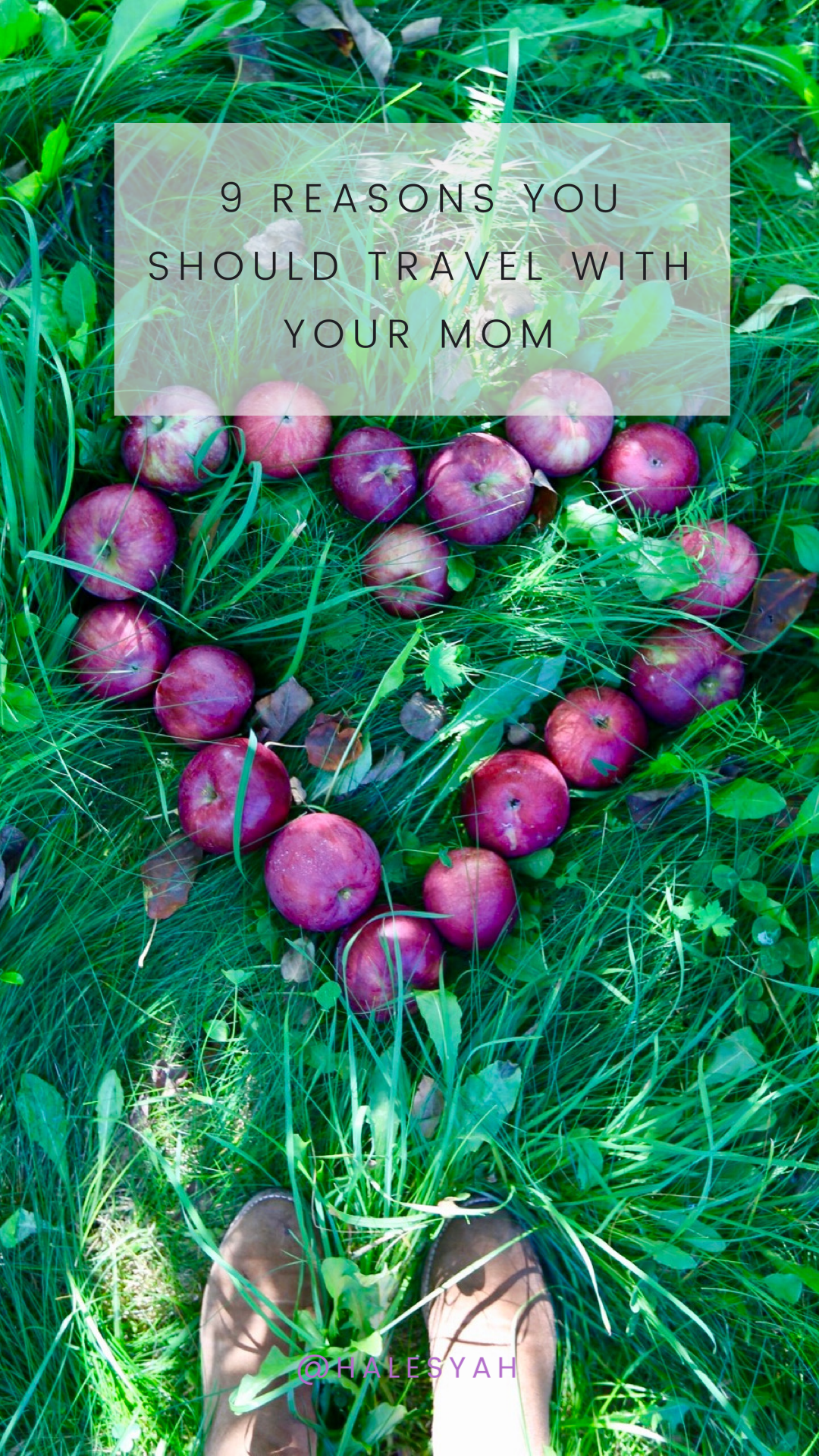 Halesyah: 9 Reasons You Should Travel with Your Mom